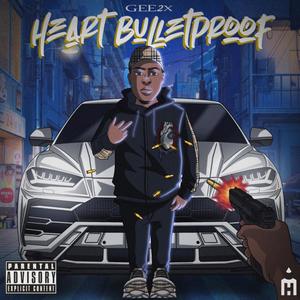 Heart Bulletproof (Explicit)