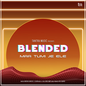 Maa Tumi Je Ele (Blended)