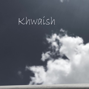 Khwaish