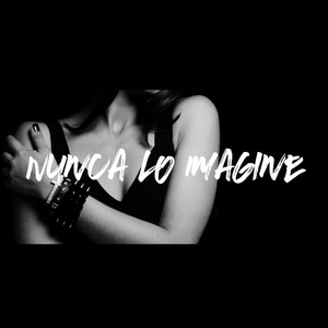 Nunca Lo Imaginé (feat. Avenrec, Qsko & Ultrajala) (Explicit)