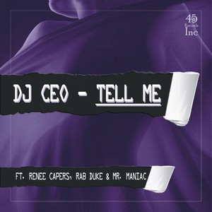 Tell Me (feat. Renee Capers, Rab Duke & Mr. Manaic)