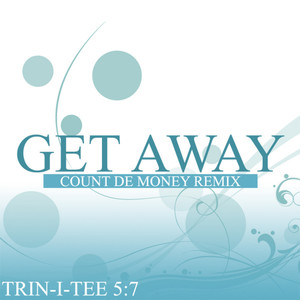 Get Away (Count de Money Remix)