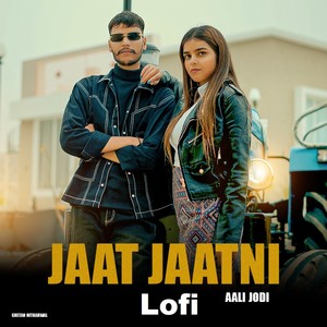 Jaat Jaatni Aali Jodi (Lofi)