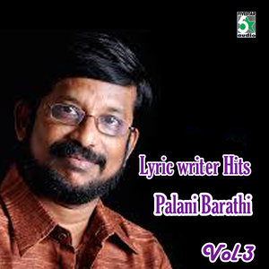 Lyric Writer Hits - Palani Barathi, Vol.3