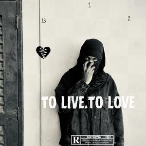 TO LIVE.TO LOVE (Explicit)