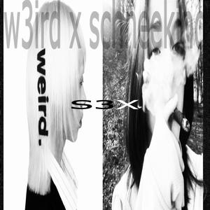 S3X x w3ird (feat. w3ird) (Explicit)