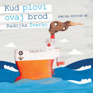 Kud Plovi Ovaj Brod (Special Edition Ep) [Explicit]