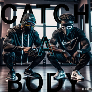 Catch A Body (Explicit)