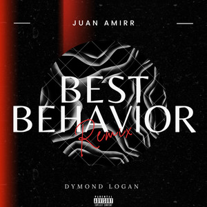 Best Behavior (Remix) [Explicit]