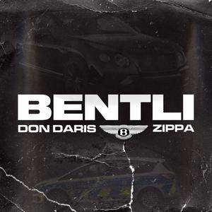 BENTLI (feat. Zippa) (Explicit)
