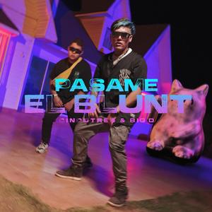 Pasame el blunt (Explicit)