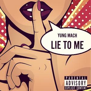 Lie To Me (Explicit)