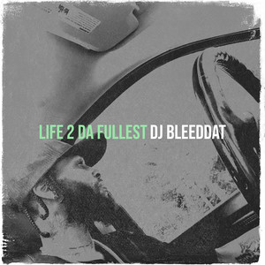 Life 2 da Fullest (Explicit)