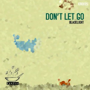 Don't Let Go (Relmagined Mix)