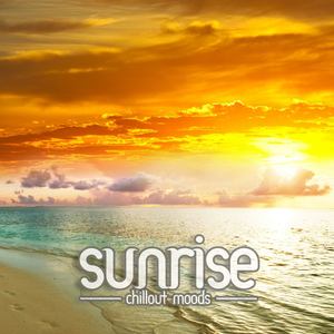 Sunrise - Chillout Moods (Vol. 1)