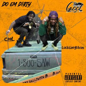 Do Em Dirty (feat. LuckGangKibias) (Explicit)