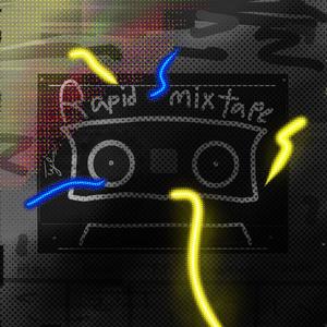 The Rapid Mixtape