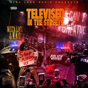 Televised In The Streets (feat. K.A.O.) [Explicit]