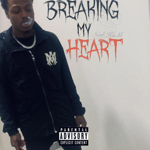 Breaking My Heart (Explicit)