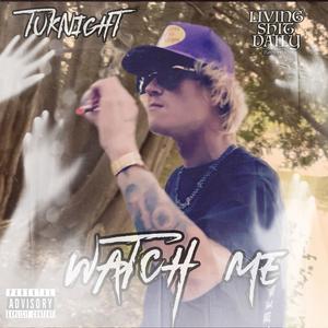 WATCH ME (Explicit)