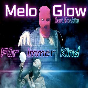 Für immer Kind (feat. Moskito) (Schneller Ballon)