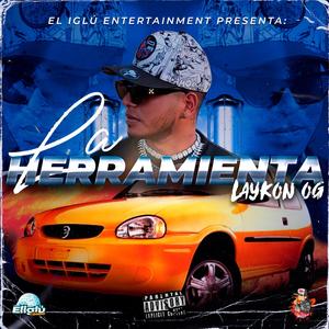 La Herramienta (feat. Laykon Og) [Explicit]