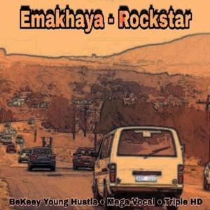 Emakhaya (Rockstar) (feat. Mega Vocal & Triple HD) [Explicit]