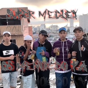 SUPER MEDLEY OS MENOR DO P.A (Explicit)