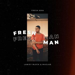 Fresh Man (M4GLAD Remix)