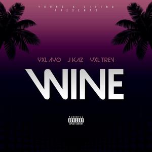 Wine (feat. J Kaz & YXL Trev)