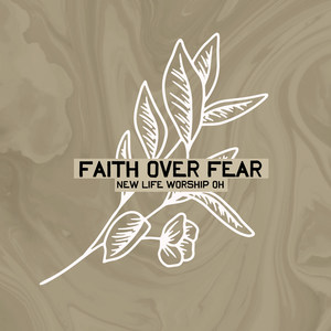 Faith over Fear