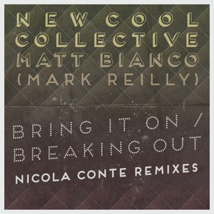 Bring It On / Breaking Out (Nicola Conte Remixes)