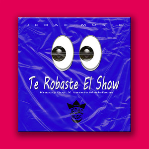Te Robaste el Show