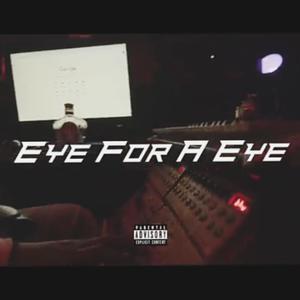 Eye For An Eye (feat. Bella Bankz & Big Scrilla) (Explicit)