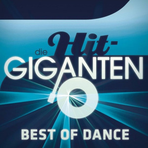 Die Hit Giganten Best Of Dance