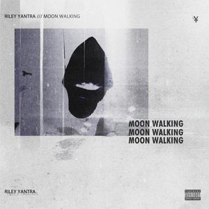 Moon Walking (Explicit)