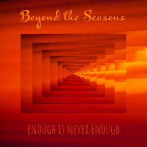 Enough Is Never Enough