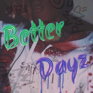 There Are Better Dayz (Explicit)