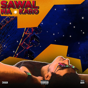 Sawal Na Karo (Explicit)