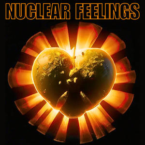 Nuclear Feelings (Explicit)