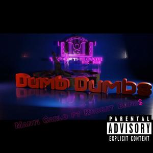 Dumb Dumbs (feat. Robert Band$) [Explicit]