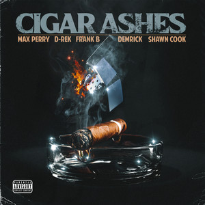 Cigar Ashes (Explicit)