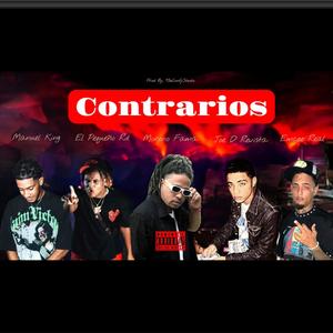 Contrarios (feat. Manuel King, El Pequeño Rd, Joe D Revista & Emcee Real) (Explicit)