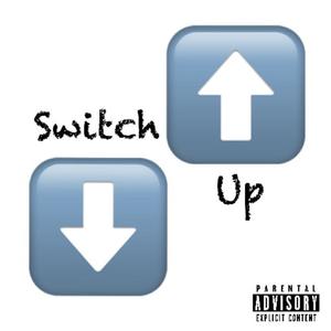 Switch Up (Explicit)