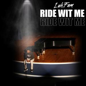 Ride Wit Me (Explicit)