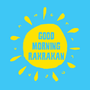 Good morning Rakrakan
