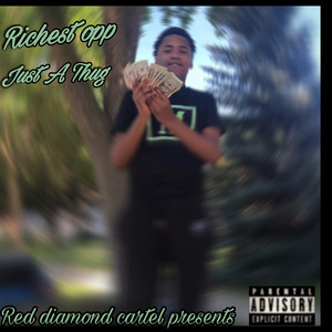 Richest Opp - Just A Thug (Explicit)