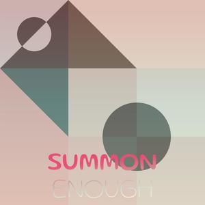 Summon Enough