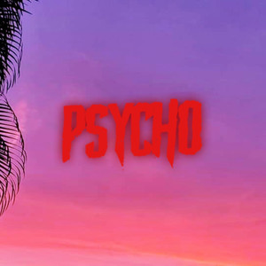 Psycho (remix)