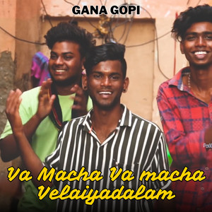 Va Macha Va Macha Velaiyadalam Ice Boy